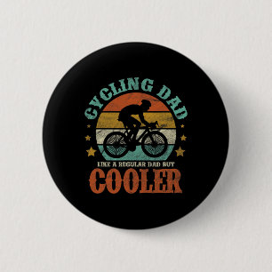 Mens Cycling Dad Like A Regular Dad But Cooler Fat 6 Cm Round Badge