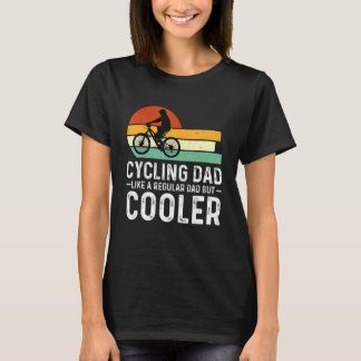 Mens Cycling Dad Like A Regular Dad But Cooler Fat T-Shirt