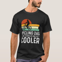 Mens Cycling Dad Like A Regular Dad But Cooler Fat