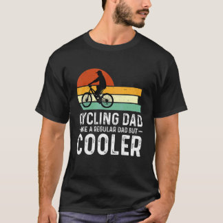 Mens Cycling Dad Like A Regular Dad But Cooler Fat T-Shirt