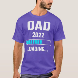 Mens Dad 2022 Loading Soon To Be Daddy Pregnancy A T-Shirt