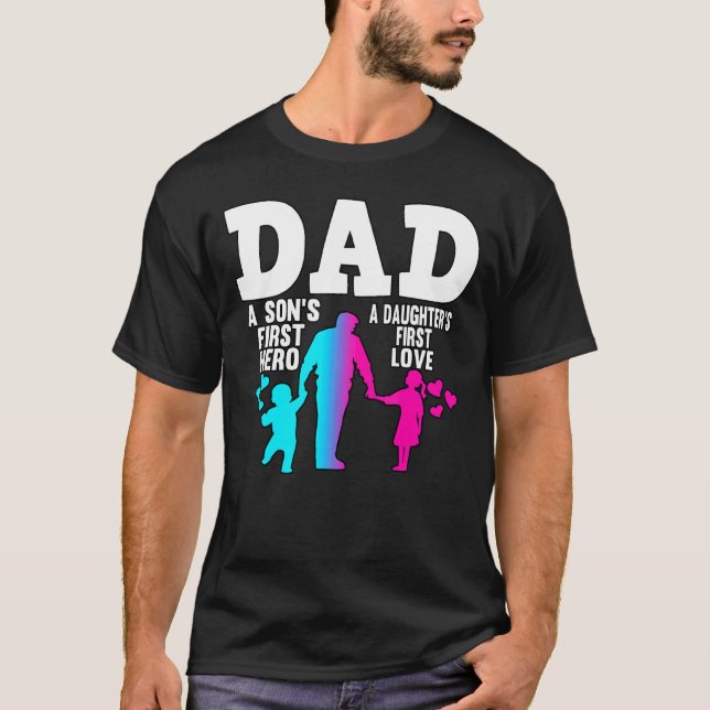 Mens Dad A Son's First Hero A Daughter's First Lov T-Shirt (Front)