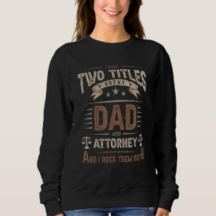 Mens Dad Attorney Outfit Humour Gag Paralegal Att Sweatshirt