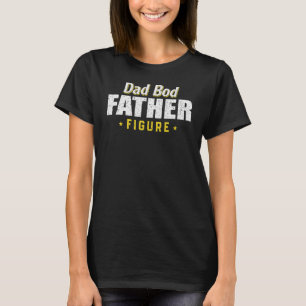 Mens  Dad Bod Father Figure Busy Daddy Beer Dad Dr T-Shirt