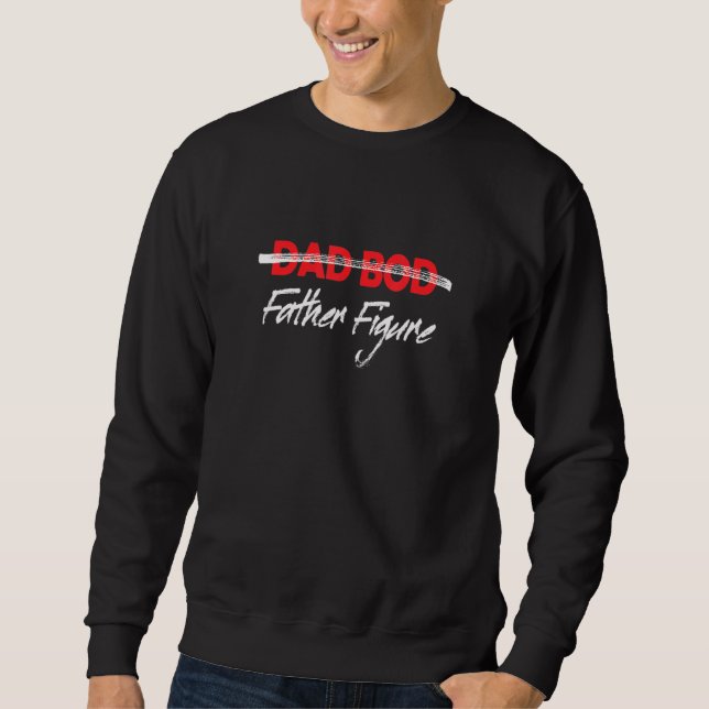 Mens Dad Bod Father Figure Sweatshirt (Front)