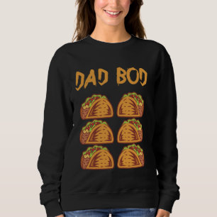 Men's Dad Bod Funny Six (6) Pack Fake Muscle Tacos Sweatshirt