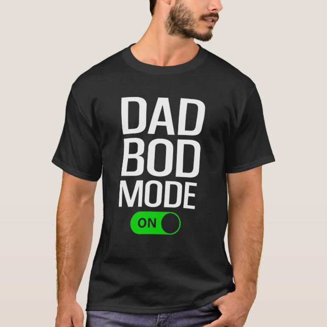 Mens Dad Bod Mode On  Dad Bod  Gym Workout Cheat D T-Shirt (Front)