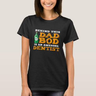 Mens Dad Bod Shirt Funny Dentist Father Birthday C