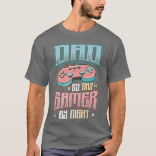 Mens Dad By Day Gamer By Night Cool Gaming Dad 30 T-Shirt