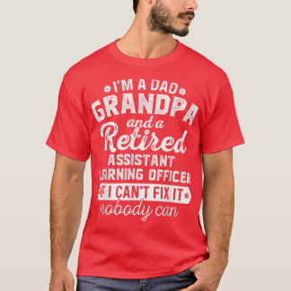 Mens Dad Grandpa and Retired Assistant Learning Of T-Shirt