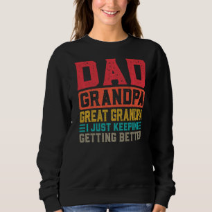 Mens Dad Grandpa Great Grandpa Great Grandpa 1 Sweatshirt