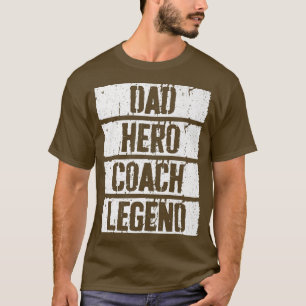 Mens Dad Hero Coach Legend Father's Day T-Shirt