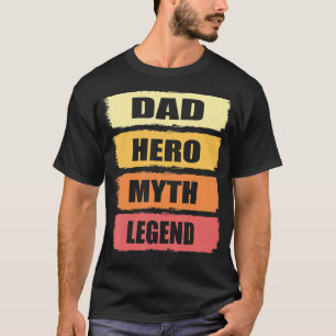 Mens Dad Hero Myth Legend Best Father Father's Day T-Shirt