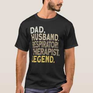 Mens Dad Husband Respiratory Therapist T-Shirt