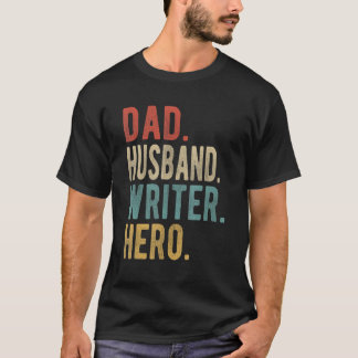Mens Dad Husband Writer Hero T-Shirt
