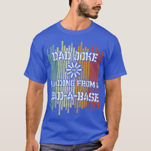 Mens Dad Joke loading  Father's Day, Dadabase, Fat T-Shirt