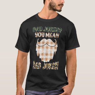 Mens Dad Jokes Rad Jokes  Moustache Beard Design T-Shirt