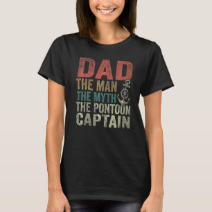 Mens Dad Man Myth Pontoon Captain Father's Day Dad T-Shirt