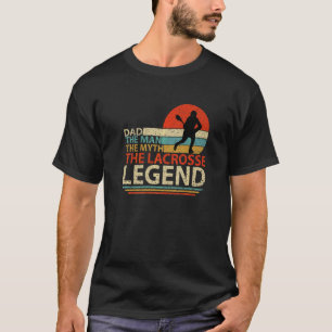 Mens Dad Man The Myth The Lacrosse Legend Husband T-Shirt