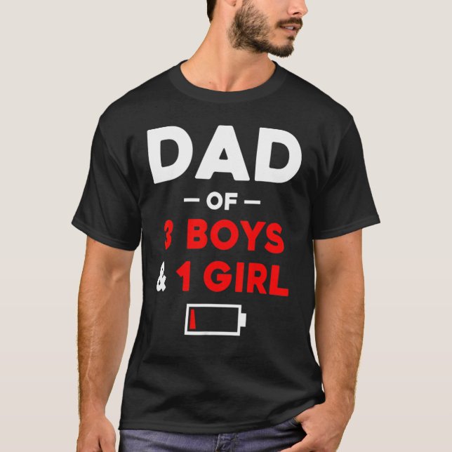 Mens Dad Of 3 Boys 1 Girl Low Battery Dad Father's T-Shirt (Front)