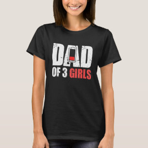 Mens Dad Of 3 Girls  Father With Three Daughters   T-Shirt