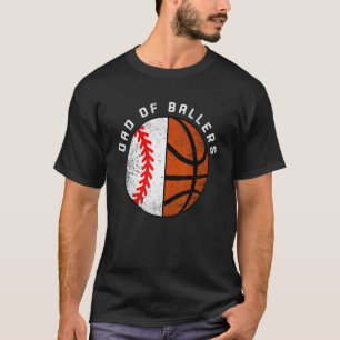 Mens Dad Of Ballers Baseball Basketball Dad T-Shirt