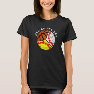 Mens Dad Of Ballers Baseball Softball Basketball T-Shirt