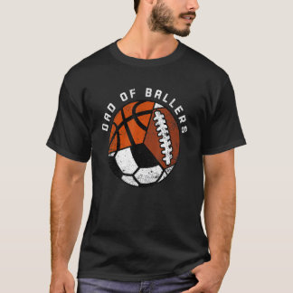 Mens Dad Of Ballers   Soccer Basketball Football D T-Shirt