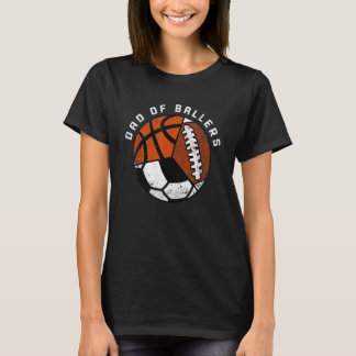 Mens Dad Of Ballers   Soccer Basketball Football D T-Shirt