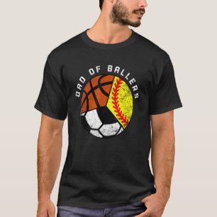 Mens Dad Of Ballers Softball Soccer Basketball D T-Shirt