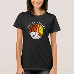 Mens Dad Of Ballers Softball Volleyball Basketbal T-Shirt