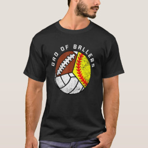 Mens Dad Of Ballers   Softball Volleyball Football T-Shirt