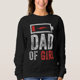 Mens Dad Of Girl  From Daughter Father's Day Birth Sweatshirt