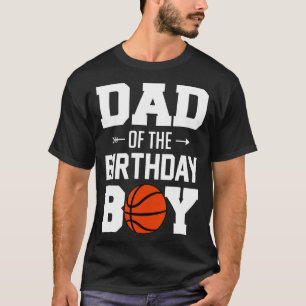 Mens dad of the birthday boy basketball boy fami t T-Shirt
