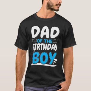Mens Dad Of The Birthday Boy Fatherhood Best Dad E T-Shirt