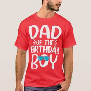 Mens Dad of The Birthday Boy Funny Papa Fathers Da T-Shirt