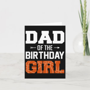 Mens Dad Of The Birthday Girl Bysketbyll Dad Famil Card