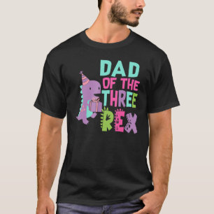 Mens Dad of the Three Rex Birthday Dinosaur Family T-Shirt