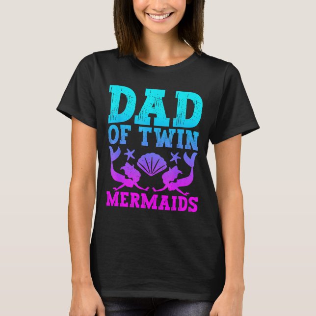 Mens Dad Of Twins Mermaid Father's Day Pregnancy A T-Shirt (Front)