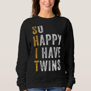 Mens  Dad Of Twins So Happy I Have Twins Father's  Sweatshirt