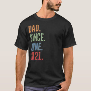 Mens Dad Since June 2021 T-Shirt
