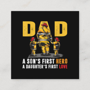 Mens Dad Sons First Hero Daughters First Love Fire Square Business Card
