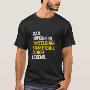 Mens Dad Superhero Wheelchair Basketball Coach Fun T-Shirt