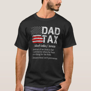 Mens Dad Tax Definition USA Flag Father Daddy 1 T-Shirt