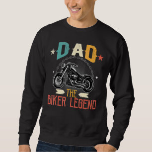 Men's Dad The Biker Legend Motorcycle The Biker Fa Sweatshirt