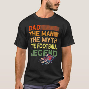 Mens Dad The Football Legend Dad American Footba T-Shirt
