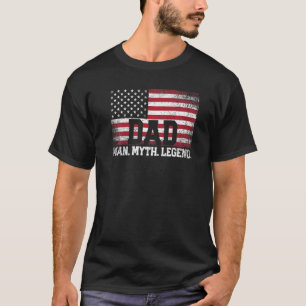 Mens Dad The Man Myth Legend Father's Day America T-Shirt