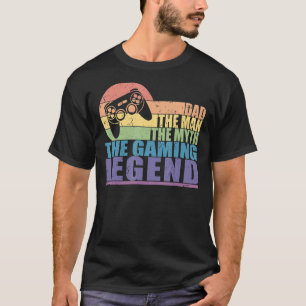 Mens Dad The Man The Myth The Gaming Legend Gamer T-Shirt