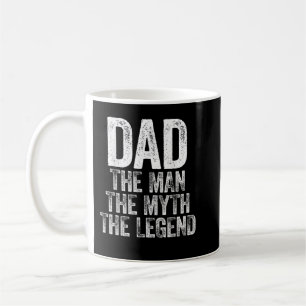 Mens Dad The Man The Myth The Legend Coffee Mug