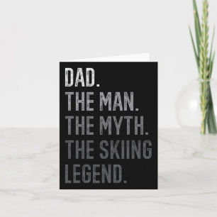 Mens Dad The Man The Myth The Skiing Legend Daddy Card